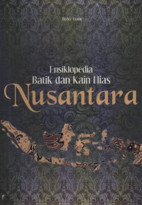 Ensiklopedia batik dan kain hias nusantara