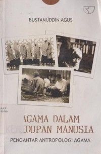 Agama dalam kehidupan manusia : pengantar antropologi agama