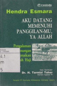 Aku datang memenuhi panggilan-mu ya Allah : pengalaman dan renungan menunaikan ibadah haji