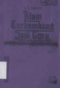 Alam takambang jadi guru: adat dan kebudayaan Minangkabau