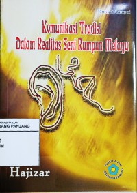 Komunikasi tradisi dalam realitas seni rumpun melayu: bunga rampai