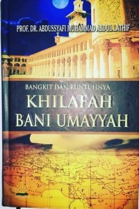 Bangkit dan runtuhnya khilafah Umayyah