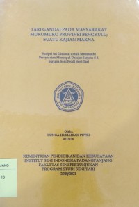 Tari gandai pada masyarakat Mukomuko Provinsi Bengkulu; suatu kajian makna: skripsi + CD