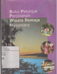 Buku petunjuk perjalanan wisata remaja nusantara