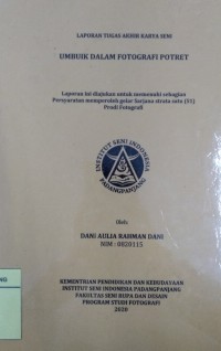 Umbuik dalam fotografi potret: laporan tugas akhir karya seni + CD
