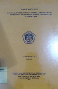 Dibawah 35°C terinspirasi dari klasifikasi gejala hipotermia dari penggaranpan tari tunggal kontemporer: skripsi karya seni + CD