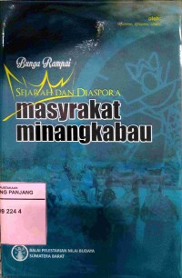 Bunga rampai: sejarah dan diaspora masyarakat minangkabau