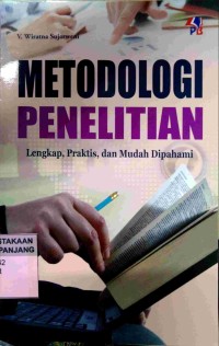 Metodologi penelitian: lengkap, praktis, dan mudah dipahami