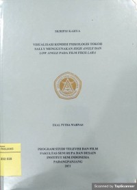 Visualisasi kondisi psikologis tokoh sally menggunakan high angle dan low angle pada film fiksi lara: skripsi karya + CD