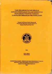 Tari jerambah patah sebagai refleksi keindahan dalam kehidupan masyarakat Rantau Panjang Kab. Merangin Prov. Jambi: skripsi