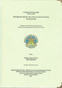 Penerapan motif aka cino sagagang pada tas kantor: Lap. tugas akhir karya seni