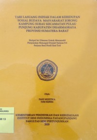 Tari lasuang indiak dalam kehidupan sosial budaya masyarakat Jorong Kampung Surau Kecamatan Pulau Punjung Kabupaten Dharmasraya Provinsi Sumatera Barat: skripsi + CD