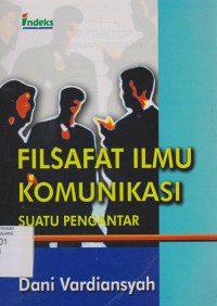 Filsafat ilmu komunikasi suatu pengantar