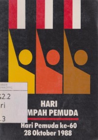 Hari sumpah pemuda : hari pemuda ke-60 28 oktober 1988