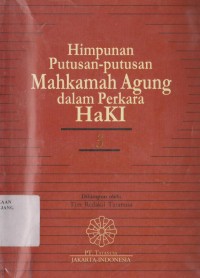 Himpunan putusan-putusan Mahkamah Agung dalam Jilid. 3