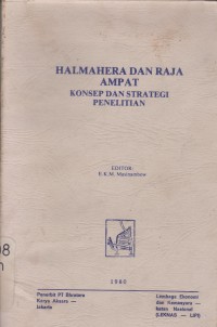 Halmahera dan Raja Ampat: konsep dan strategi penelitian