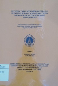 Estetika tari zapin meskom sebagai identitas budaya masyarakat Desa Meskom Kabupaten Bengkalis Provinsi Riau: skripsi + CD