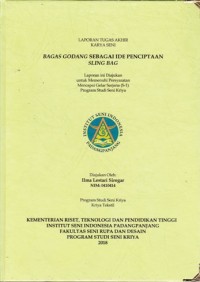 Bagas godang sebagai ide penciptaan sling bag: Lap. tugas akhir karya seni