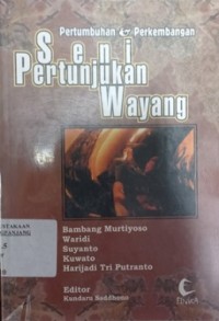 Pertumbuhan dan perkembangan seni pertunjukan wayang