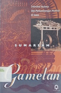 Gamelan : interaksi dalam perkembangan musikal di Jawa