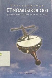 Etnomusikologi: beberapa permasalahan dalam musik Sunda