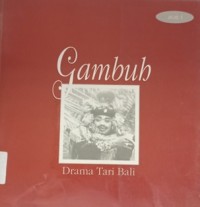 Gambuh: drama tari Bali jilid I