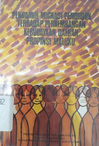 Pengaruh migrasi penduduk terhadap perkembangan kebudayaan daerah Propinsi Maluku