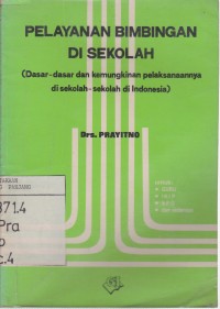 Pelayanan bimbingan di sekolah: dasar-dasar dan kemungkinan pelaksanaannya di sekolah-sekolah di Indonesia