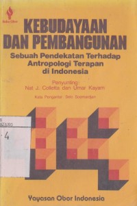 Kebudayaan dan pembangunan : sebuah pendekatan terhadap antropologi terapan di Indonesia