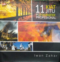 11 Kiat jitu fotografer profesional