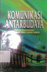 Komunikasi antar budaya: panduan berkomunikasi dengan orang-orang berbeda budaya
