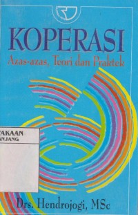 Koperasi : azas-azas, teori dan praktek