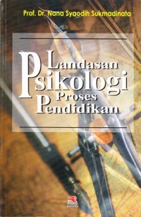 Landasan psikologi proses pendidikan