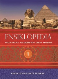 Ensiklopedia mukjizat Al-quran dan hadis 5: kemukjizatan