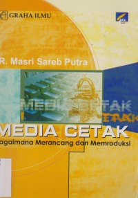 Media cetak : bagaimana merancang dan memproduksi