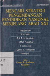 Mencari strategi pengembangan pendidikan  nasional menjelang abad XXI