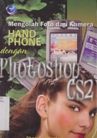 Mengolah foto dari kamera handphone dengan photoshop CS2