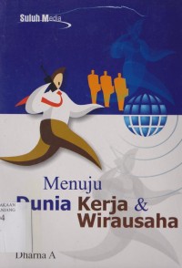 Menuju dunia kerja & wirausaha