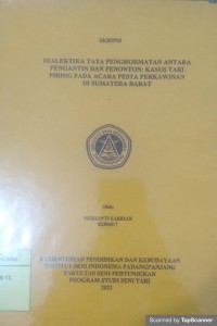 Dialektika tata penghormatan antara pengantin dan penonton: kasus tari piring pada acara pesta perkawinan di Sumatera Barat: skripsi + CD