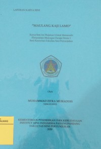 Maulang kaji lamo: laporan karya seni + CD