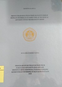 Menyutradarai film fiksi mananti ombak dengan pendekatan director as technical adviser untuk membangun mood: skripsi karya + CD