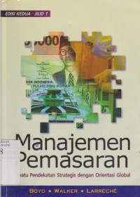 Manajemen pemasaran: suatu pendekatan strategis orientasi global Jilid I