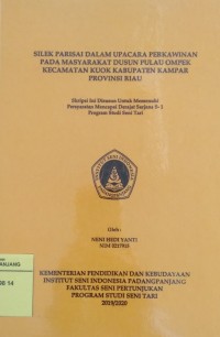 Silek parisai dalam upacara perkawinan pada masyarakat Dusun Pulau Ompek Kecamatan Kuok Kabupaten Kampar Provinsi Riau: skripsi + CD