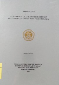 Kontinuitas grafik komposisi dengan cutting to continuity pada film fiksi Rizal: skripsi karya + CD