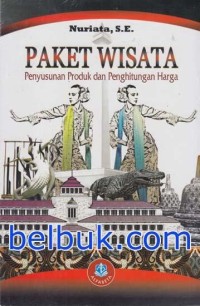 Paket wisata : penyusunan produk dan penghitungan harga