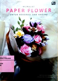 Membuat paper flower untuk dekorasi dan hadiah