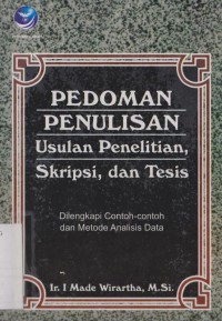 Pedoman penulisan : usulan penelitian,skripsi,dan tesis