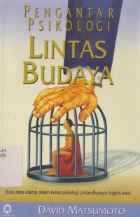 Pengantar psikologi lintas budaya : buku teks utama dalam kelas psikologi imbas budaya tingkat awal