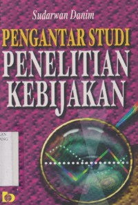 Pengantar studi penelitian kebijakan