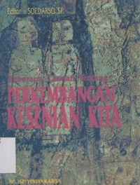 Beberapa catatan tentang perkembangan kesenian kita